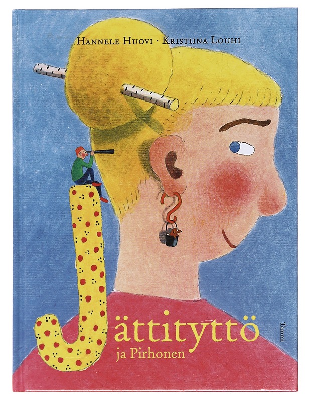Jättityttö ja Pirhonen - Huovi, Hannele - Lastenkirjat - 10105577839 - 0