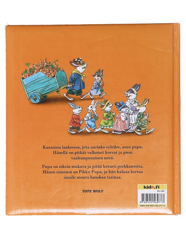 Pikku Pupu / porkkanalaakson seikkailut - Wolf, Tony - Lastenkirjat - 10105577873 - 1