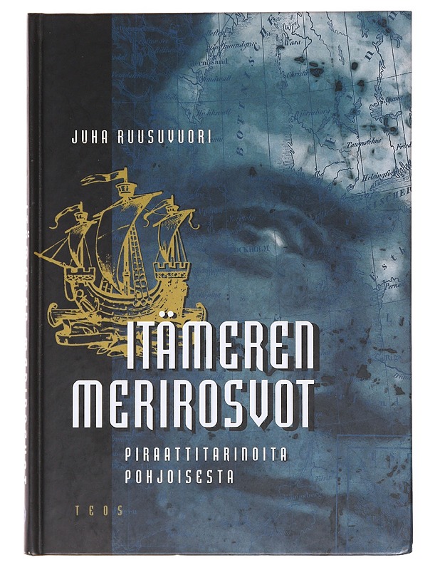 Itämeren merirosvot / piraattitarinoita pohjoisesta - Juha Ruusuvuori - Historiakirjat - 10105577884 - 0