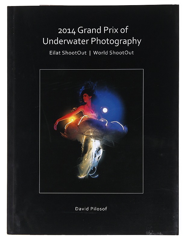 2014 Grand Prix of Underwater Photography - David Pilosof - Taide- ja kulttuurikirjat - 10105577960 - 0