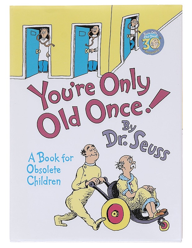 You're only old once! - Seuss, Dr - Romaanit ja novellit - 10105577965 - 0