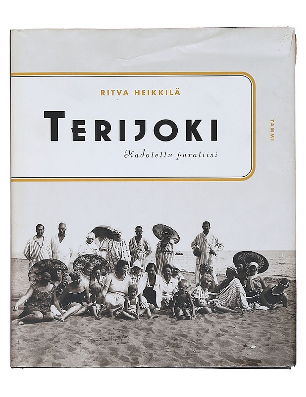 Terijoki : kadotettu paratiisi - Alopaeus, Marianne - Elämäkerrat ja muistelmat - 10105578052 - 0