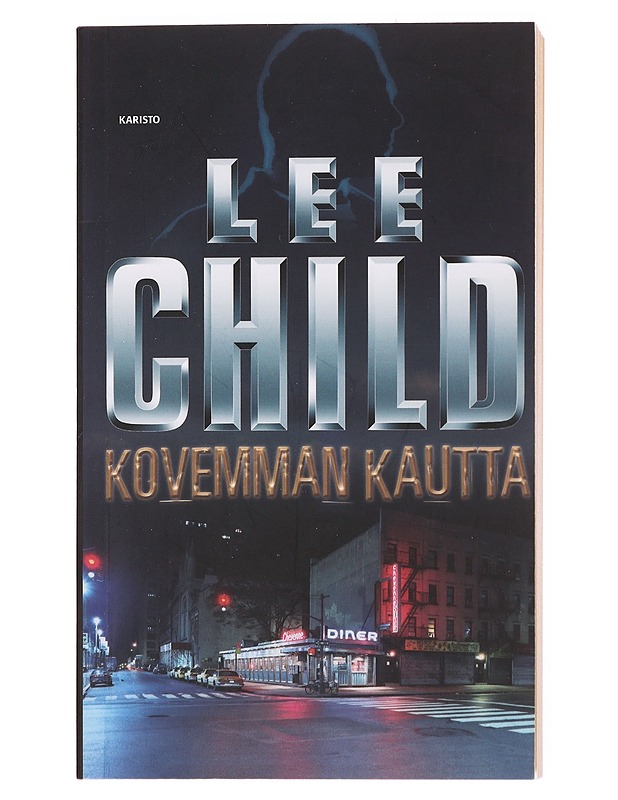 Kovemman kautta - Child, Lee - Romaanit ja novellit - 10105578087 - 0