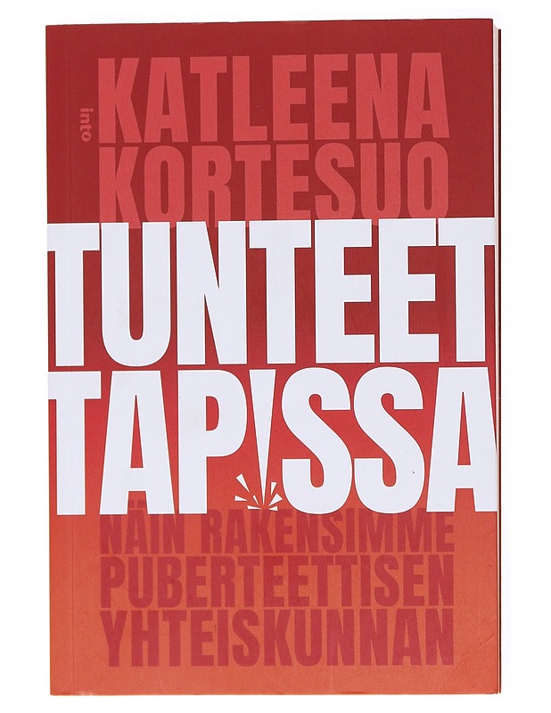 Tunteet tapissa : näin rakensimme puberteettisen yhteiskunnan - Katleena Kortesuo - Historiakirjat - 10105578102 - 0