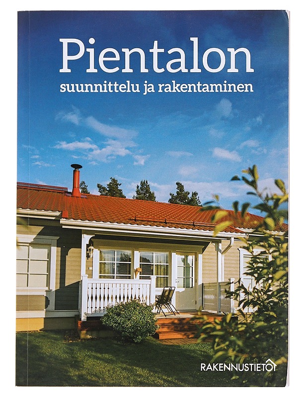 Pientalon suunnittelu ja rakentaminen - Sahlstedt, Satu - Kirja lahjaksi - 10105578125 - 0
