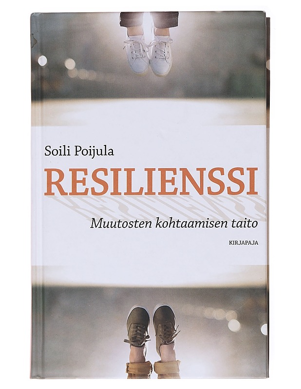 Resilienssi : muutosten kohtaamisen taito - Soili Poijula - Tietokirjat ja oppaat - 10105578133 - 0