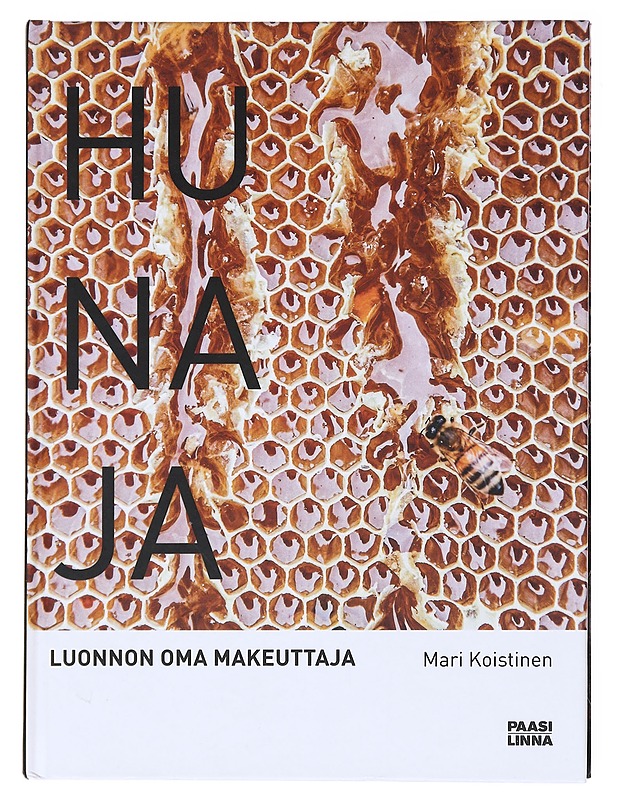 Hunaja : luonnon oma makeuttaja - Mari Koistinen - Kirja lahjaksi - 10105578153 - 0