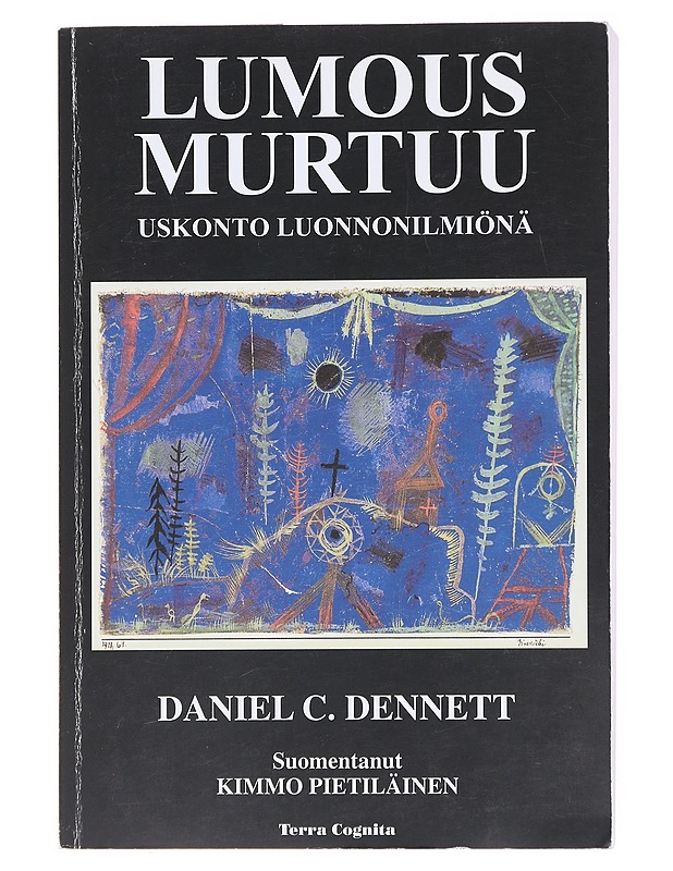 Lumous murtuu / uskonto luonnonilmiönä - Dennett, Daniel C. - Tietokirjat ja oppaat - 10105578185 - 0
