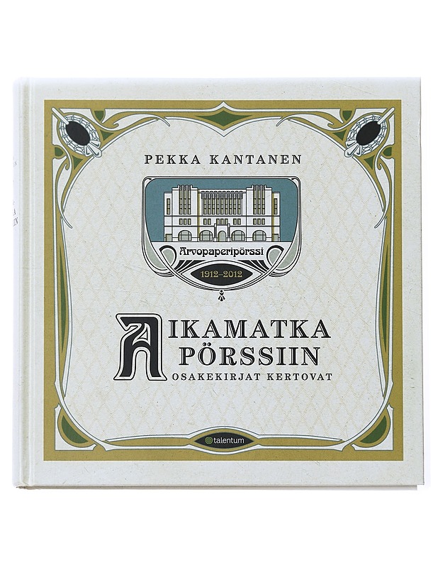 Aikamatka pörssiin : osakekirjat kertovat - Pekka Kantanen - Historiakirjat - 10105578266 - 0