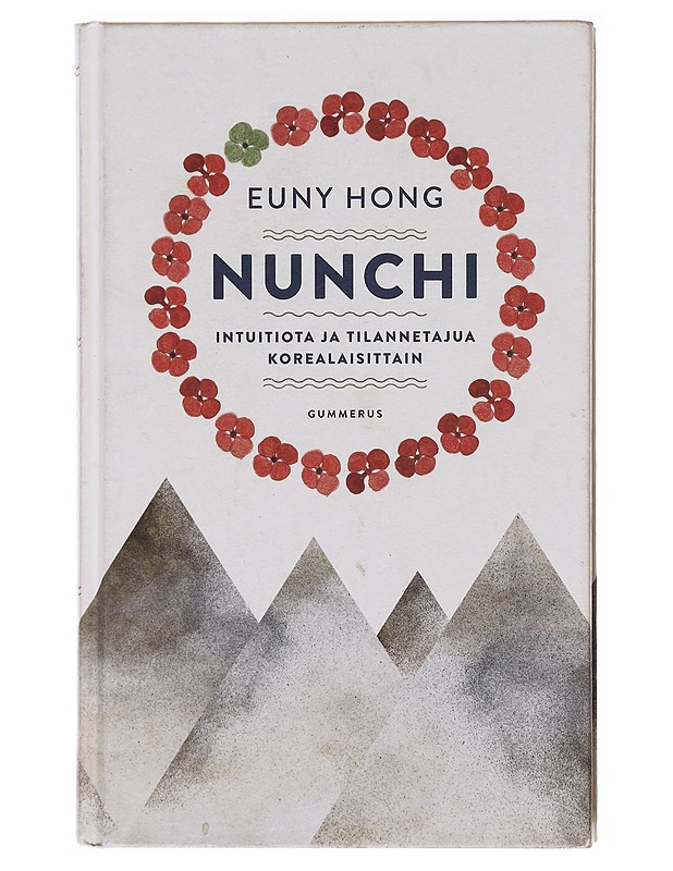 Nunchi : intuitiota ja tilannetajua korealaisittain - Hong, Euny - Tietokirjat ja oppaat - 10105578365 - 0