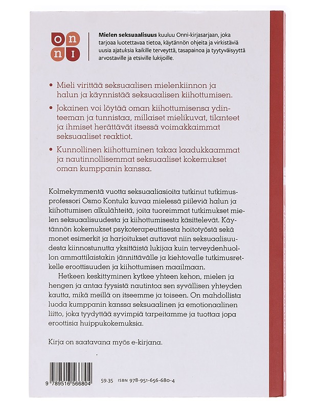 Mielen seksuaalisuus : matka kiihottumisen alkulähteille - Osmo Kontula - Tietokirjat ja oppaat - 10105578425 - 1