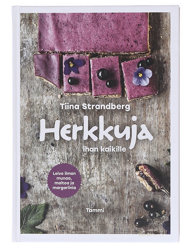 Herkkuja ihan kaikille - Tiina Strandberg - Ruokakirjat - 10105578454 - 0