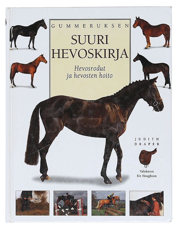 Gummeruksen suuri hevoskirja / hevosrodut ja hevosten hoito - Draper, Judith - Tietokirjat ja oppaat - 10105578527 - 0
