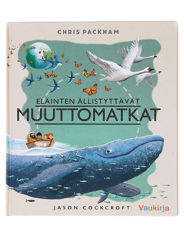 Eläinten ällistyttävät muuttomatkat - Cris Packman - Lastenkirjat - 10105578619 - 0