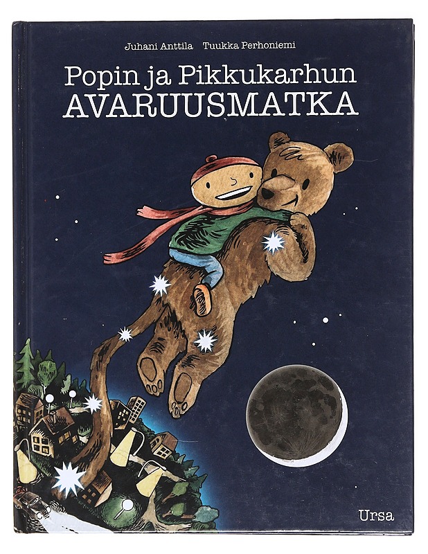 Popin ja Pikkukarhun avaruusmatka - Anttila, Juhani - Lastenkirjat - 10105578635 - 0