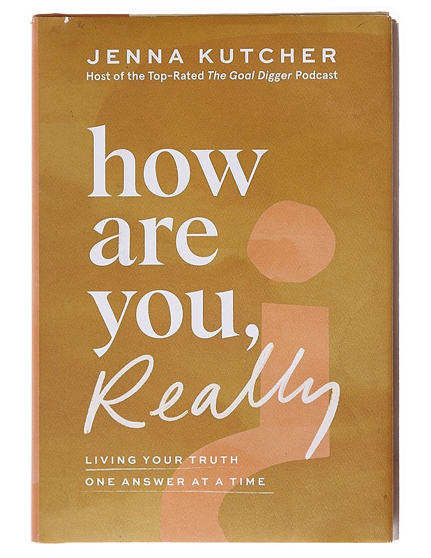 How are you, really? : living your truth one answer at a time - Jenna Kutcher - Romaanit ja novellit - 10105578686 - 0