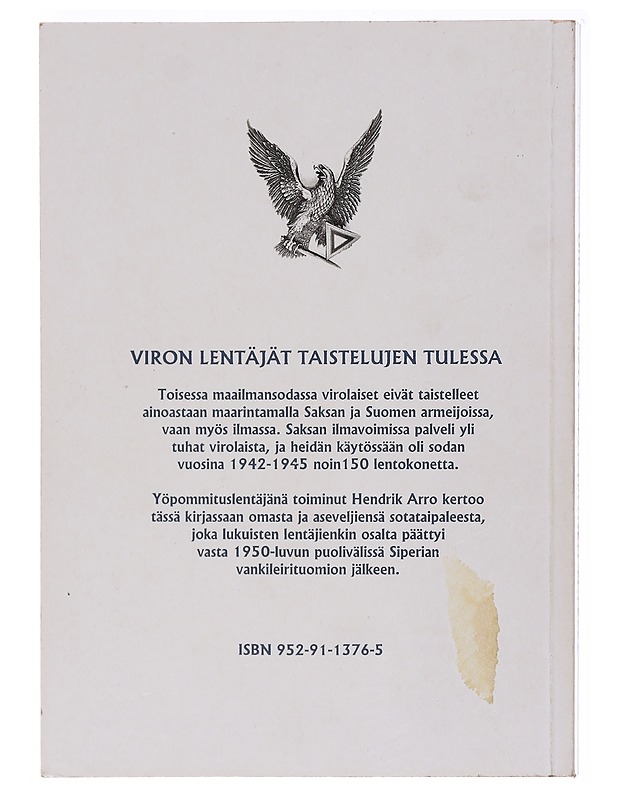 Viron lentäjät taistelujen tulessa / lyhyt katsaus virolaislentäjien sotataipaleesta toisessa maailmansodassa - Arro, Hendrik - Historiakirjat - 10105578694 - 1