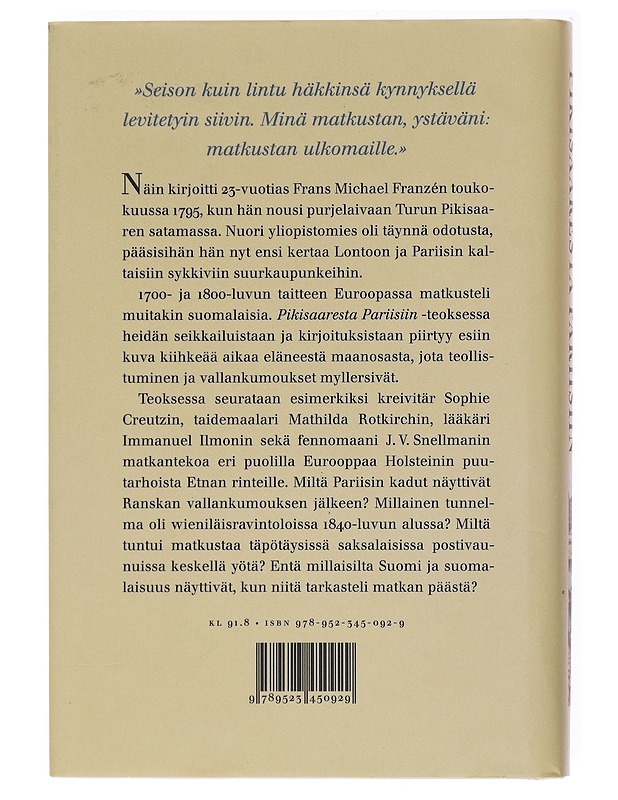 Pikisaaresta Pariisiin / suomalaismatkaajien kokemuksia 1800-luvun Euroopassa - Heli Rantala - Elämäkerrat ja muistelmat - 10105578798 - 1