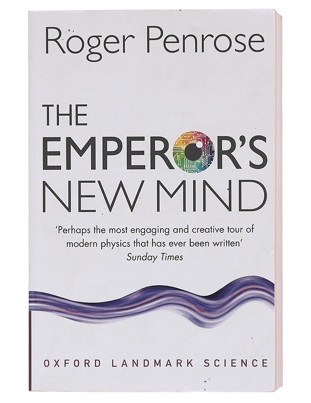 The emperor's new mind : concerning computers, minds and the laws of physics - Penrose, Roger - Tietokirjat ja oppaat - 10105578809 - 0