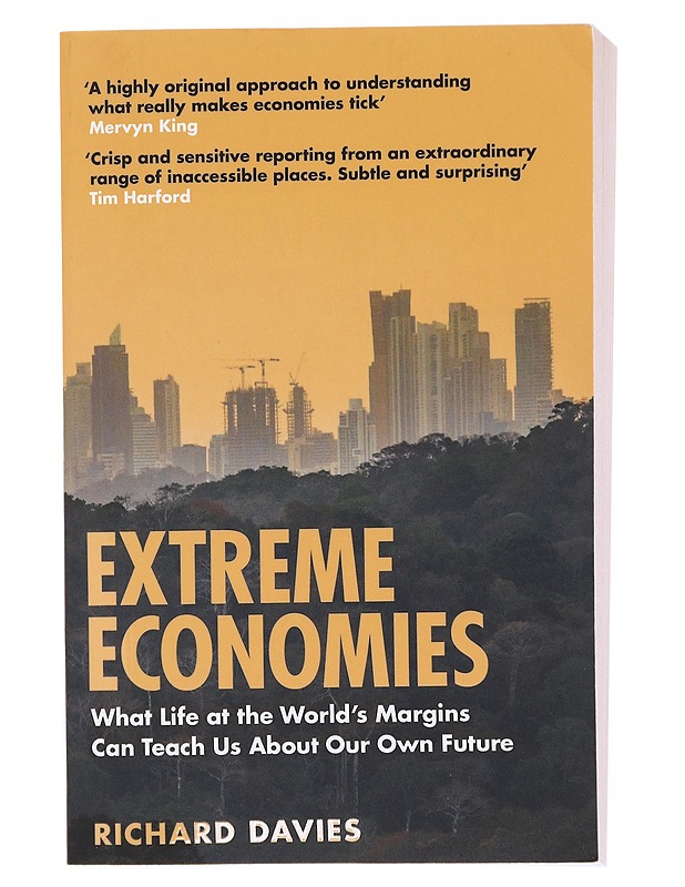 Extreme economies : what life at the world's margins can teach us about our own future - Richard Davies - Romaanit ja novellit - 10105578820 - 0