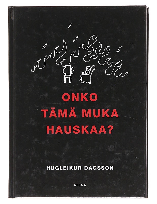 Onko tämä muka hauskaa? - Hugleikur Dagsson - Romaanit ja novellit - 10105578813 - 0