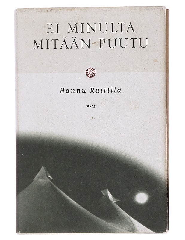 Ei minulta mitään puutu - Hannu Raittila - Romaanit ja novellit - 10105578869 - 0