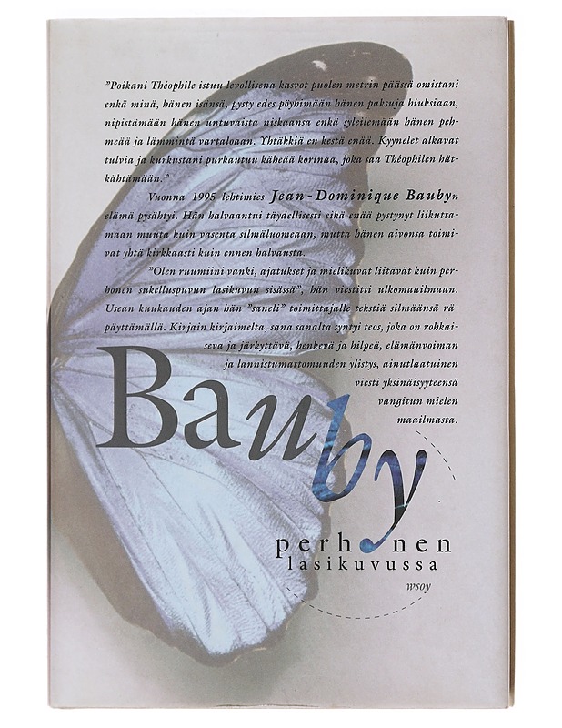 Perhonen lasikuvussa - Bauby, Jean-Dominique - Elämäkerrat ja muistelmat - 10105578882 - 0