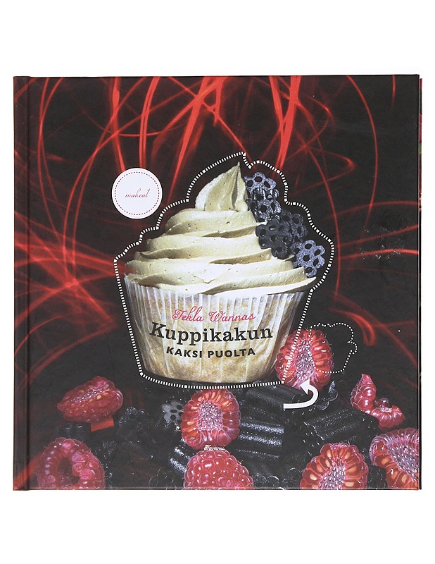 Kuppikakun kaksi puolta / makeat : suolaiset - Wannas, Tekla - Ruokakirjat - 10105578906 - 0