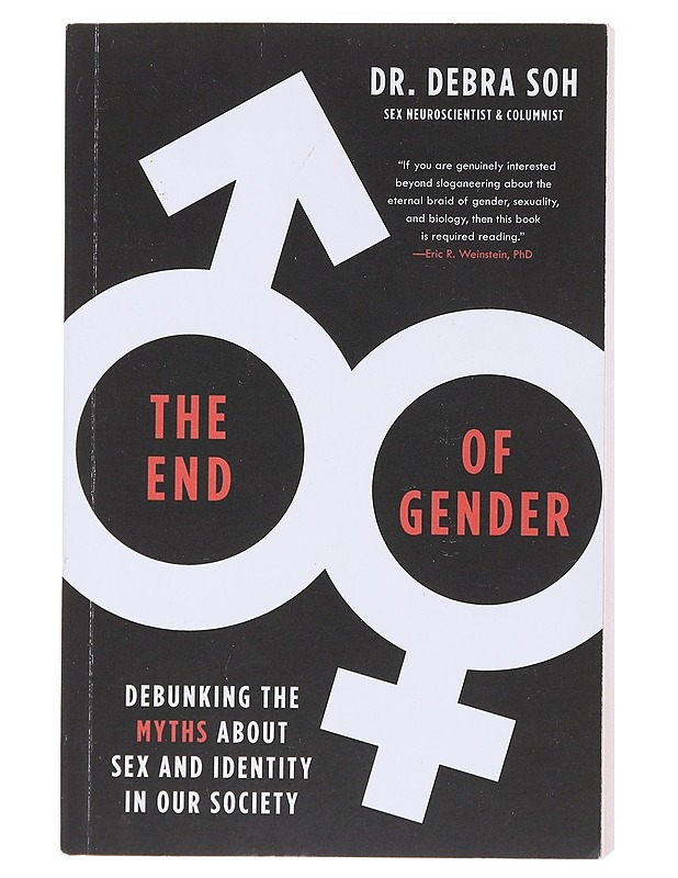 The end of gender : debunking the myths about sex and identity in our society - Debra Soh - Tietokirjat ja oppaat - 10105578959 - 0
