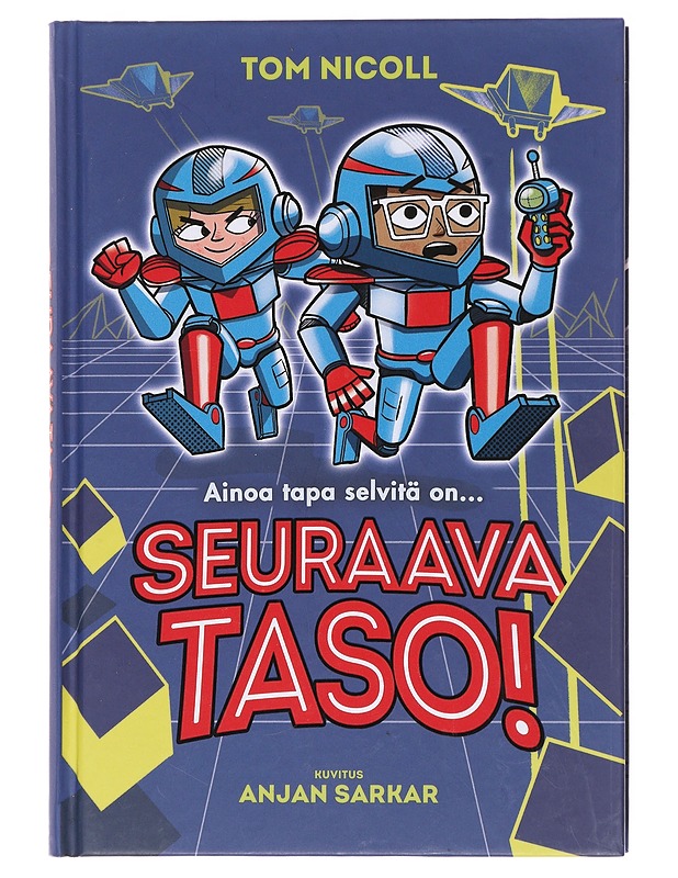 Ainoa tapa selvitä on... : seuraava taso! - Nicoll, Tom - Lastenkirjat - 10105578971 - 0