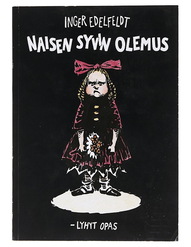 Naisen syvin olemus : lyhyt opas - Edelfeldt, Inger - Sarjakuvat - 10105578976 - 0