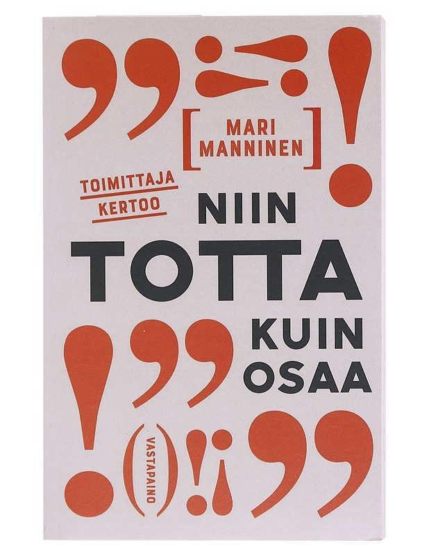 Toimittaja kertoo niin totta kuin osaa - Mari Manninen - Tietokirjat ja oppaat - 10105579124 - 0