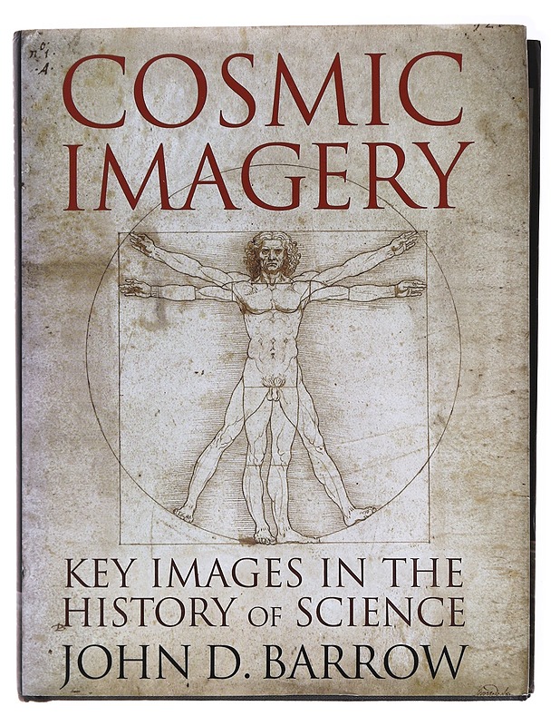 Cosmic imagery : key images in the history of science - John D. Barrow - Historiakirjat - 10105579151 - 0