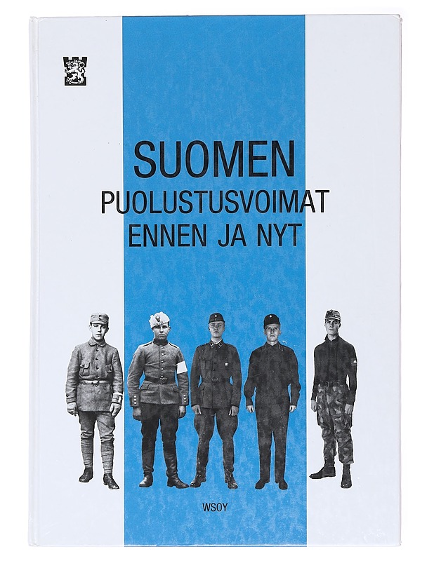 Suomen puolustusvoimat ennen ja nyt - Myllyniemi, Urho - Historiakirjat - 10105579164 - 0