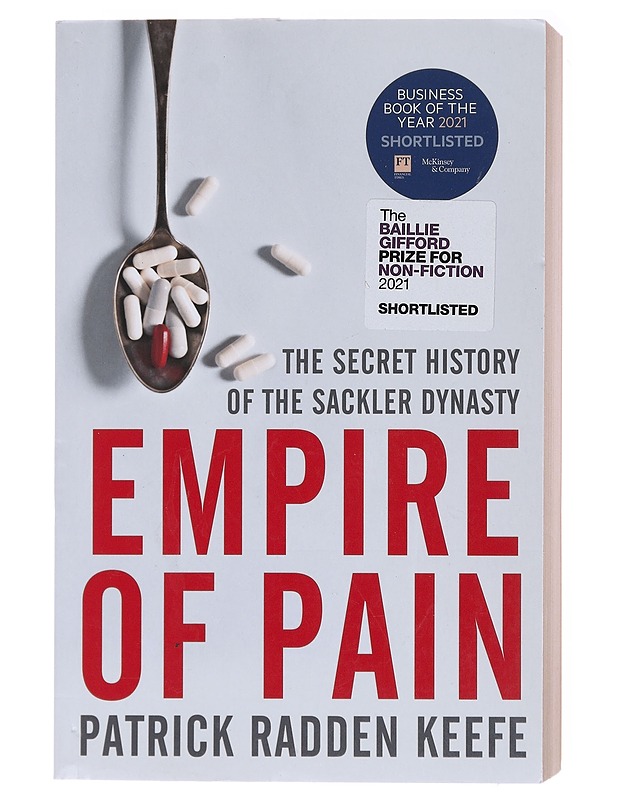 Empire of pain : the secret history of the Sackler dynasty - Patrick Radden Keefe - Elämäkerrat ja muistelmat - 10105579178 - 0