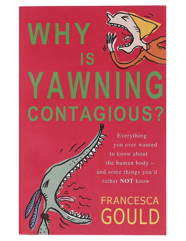 Why is Yawning Contagious - Francesca Gould - Kaunokirjallisuus - 10105579183 - 0