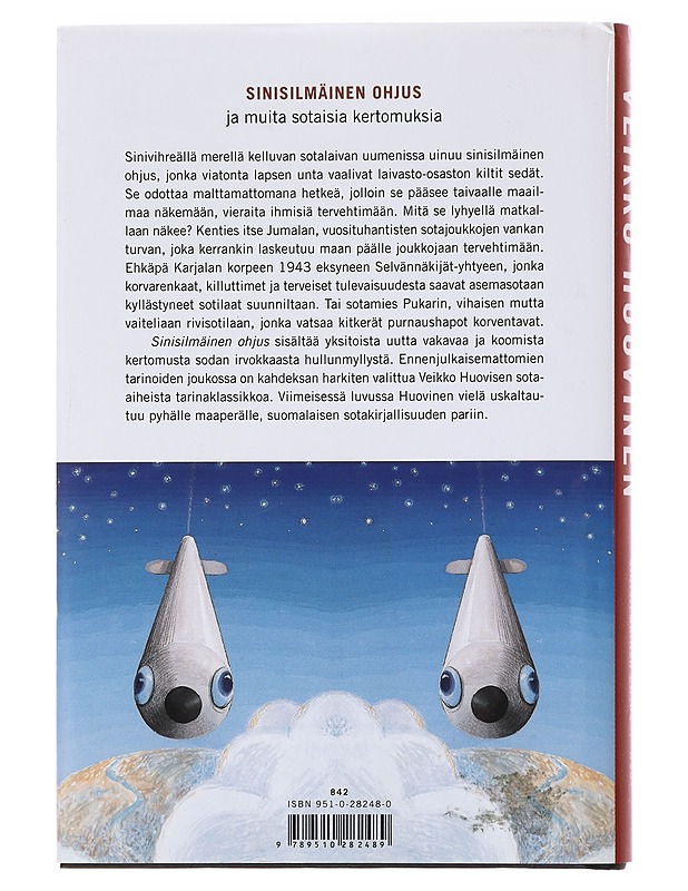 Sinisilmäinen ohjus ja muita sotaisia kertomuksia - Veikko Huovinen - Romaanit ja novellit - 10105579201 - 1