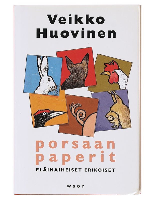 Porsaan paperit / eläinaiheiset erikoiset - Veikko Huovinen - Kaunokirjallisuus - 10105579222 - 0