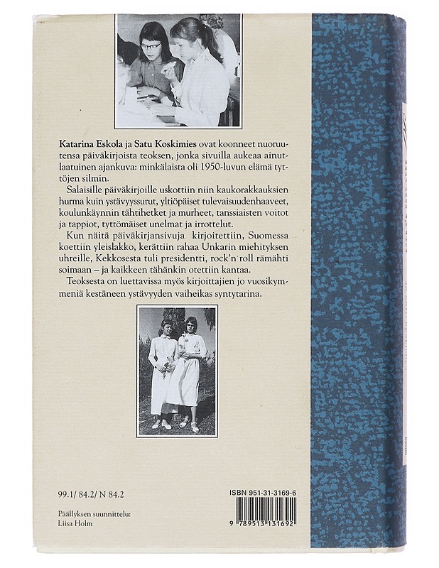 50-luvun tytöt : päiväkirjat 1951-1956 - Eskola, Katarina - Elämäkerrat ja muistelmat - 10105579262 - 1