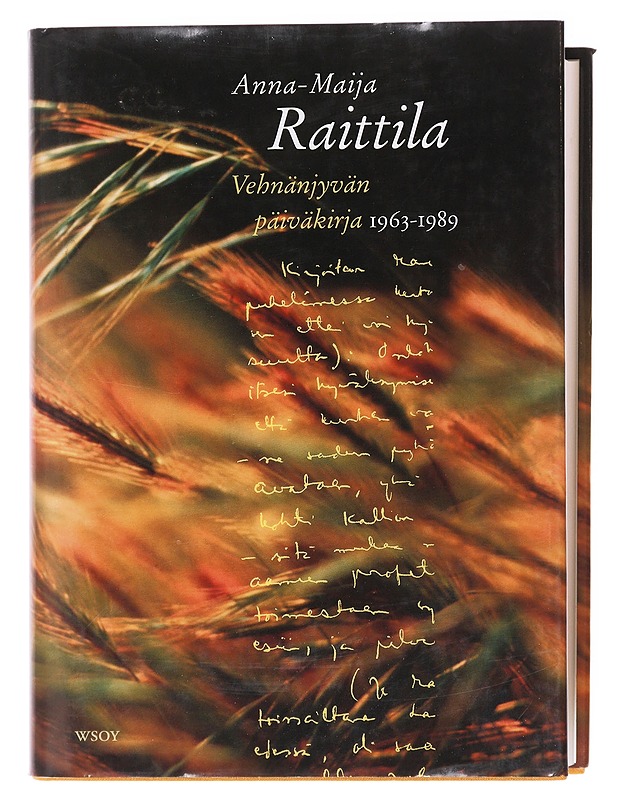 Vehnänjyvän päiväkirja 1963-1989 - Anna-Maija Raittila - Elämäkerrat ja muistelmat - 10105579274 - 0
