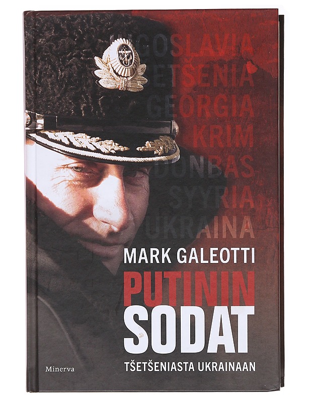 Putinin sodat / Tsetseniasta Ukrainaan - Galeotti, Mark - Historiakirjat - 10105579275 - 0