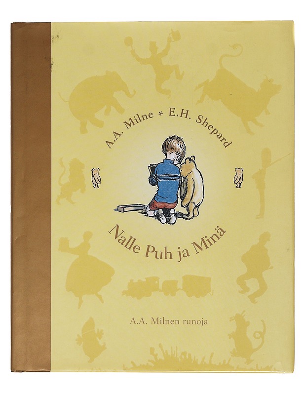 Nalle Puh ja minä / A. A. Milnen runoja - Milne, A. A. - Lastenkirjat - 10105579306 - 0