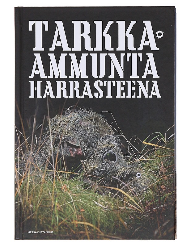 Tarkka-ammunta harrasteena - Juha Jormanainen - Tietokirjat ja oppaat - 10105579301 - 0