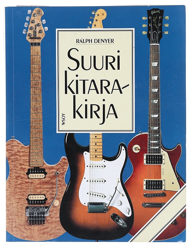 Suuri Kitarakirja - Ralph Denyer - Musiikki- ja elokuvakirjat - 10105579302 - 2
