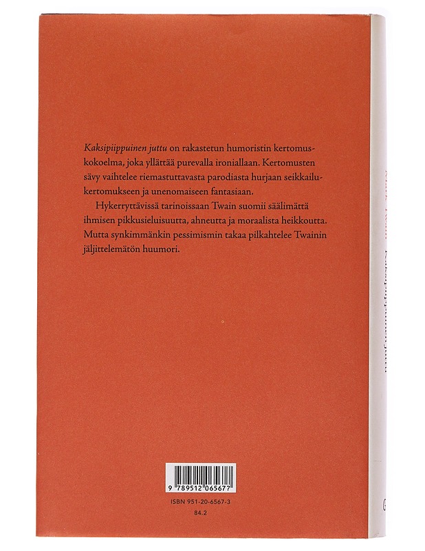 Kaksipiippuinen juttu ja muita merkillisiä tarinoita - Twain, Mark - Romaanit ja novellit - 10105579317 - 1