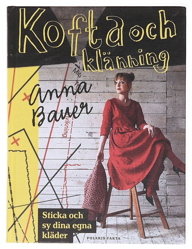 Kofta och klänning / sticka och sy dina egna kläder - Bauer, Anna - Tietokirjat ja oppaat - 10105579320 - 0