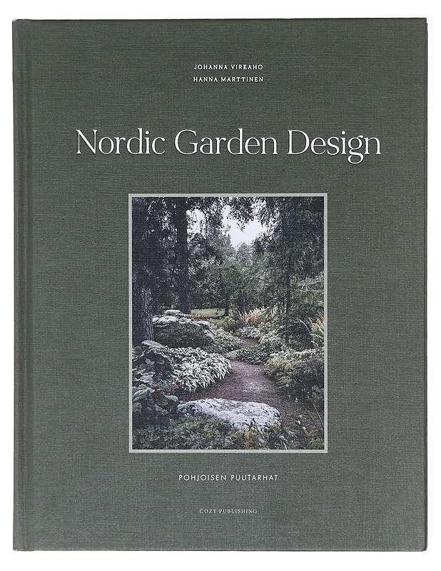 Nordic garden design - Vireaho, Johanna - Tietokirjat ja oppaat - 10105579346 - 0