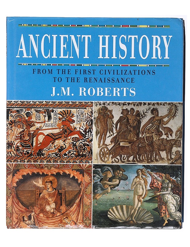 Ancient history : from the first civilizations to the Renaissance - J. M. Roberts - Romaanit ja novellit - 10105579348 - 0