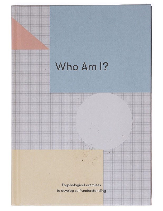 Who Am I?: Psychological Exercises to Develop Self-Understanding - Tietokirjat ja oppaat - 10105579353 - 0