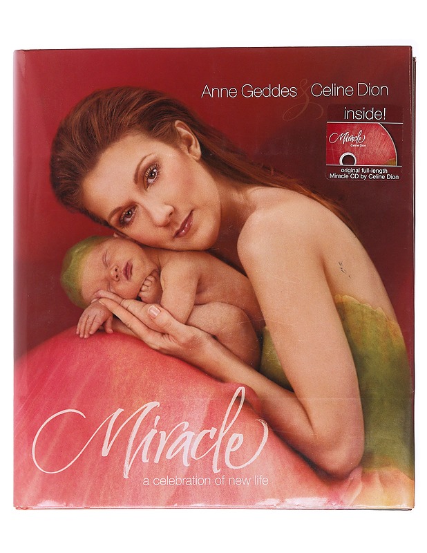 Miracle: a celebration of new life - Anne Geddes, Celine Dion - Taide- ja kulttuurikirjat - 10105579379 - 0